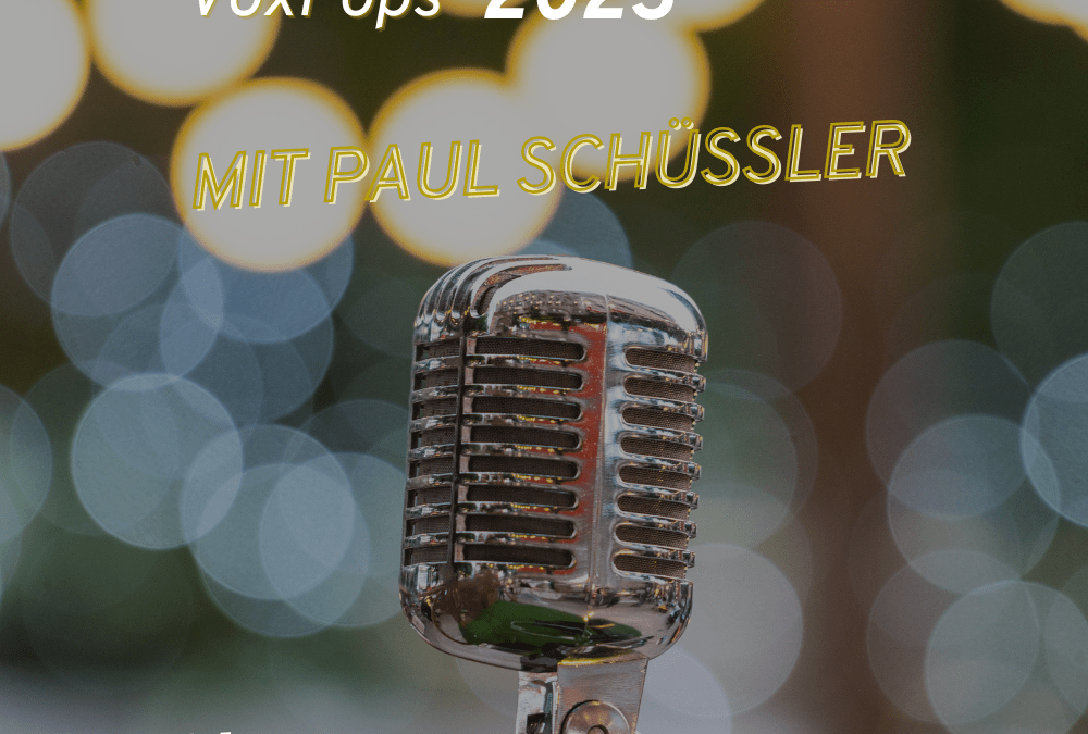 Voxpops 2025 mit Paul Schüssler – #1