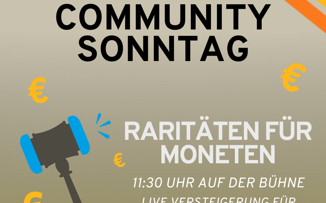 Community-Sonntag Programm: Raritäten für Moneten